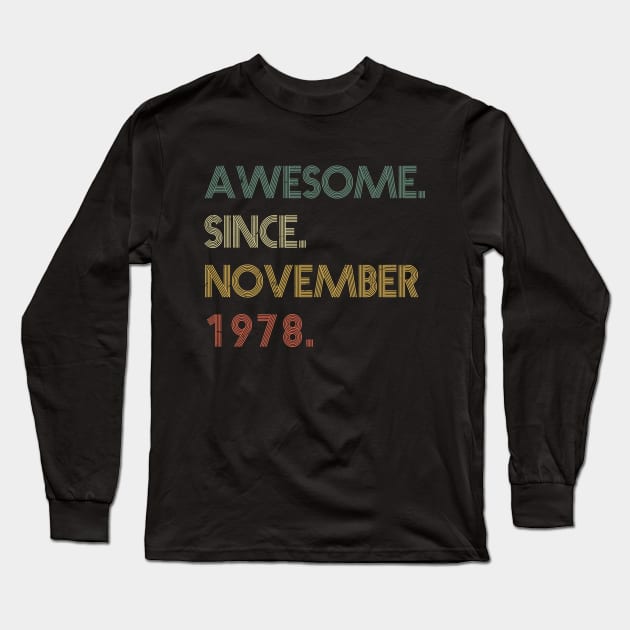 Awesome Since November 1978 Long Sleeve T-Shirt by potch94